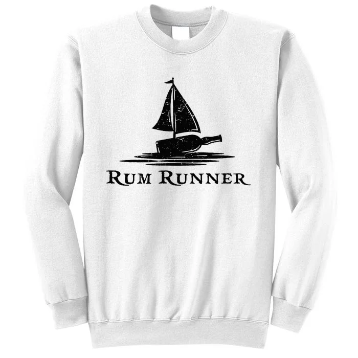 Rum Runner Bottle Ship Why Is The Rum Always Gone Funny Sweatshirt