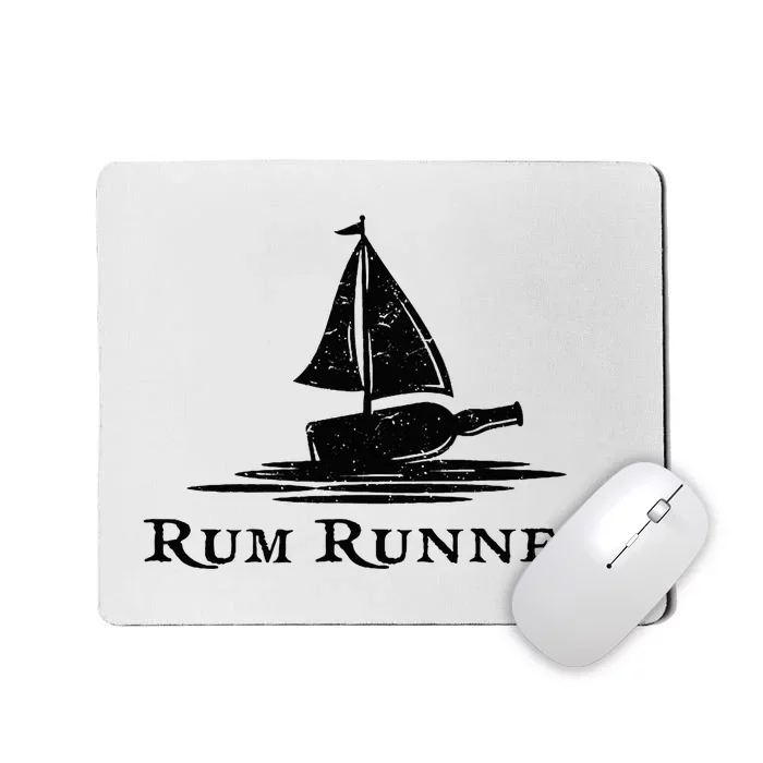 Rum Runner Bottle Ship Why Is The Rum Always Gone Funny Mousepad