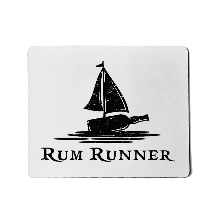 Rum Runner Bottle Ship Why Is The Rum Always Gone Funny Mousepad