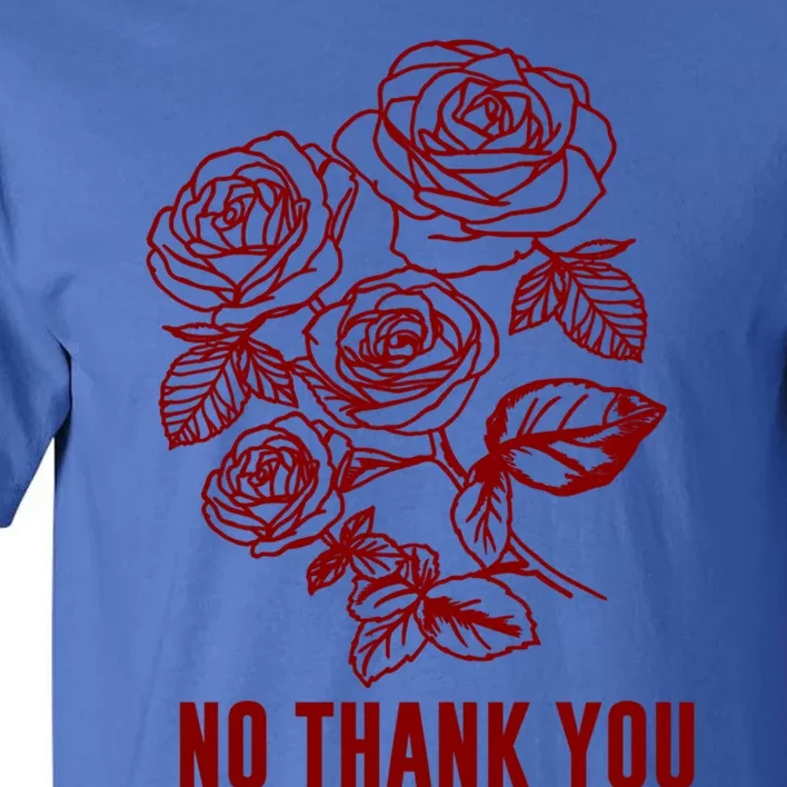 Red Rose Bunch No Thank You Gift Tall T-Shirt