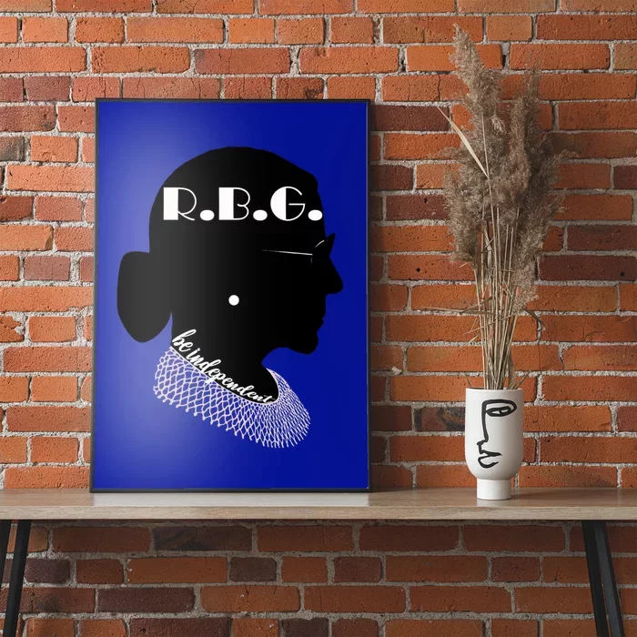 Rbg Ruth Bader Ginsburg Be Independent Feminist Gift Poster