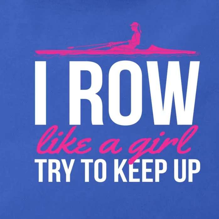 Rower Rowing Boat I Row Like A Try To Keep Up Gift Zip Tote Bag