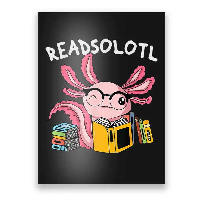 readsolotl read book axolotl reading fish books lizard Poster