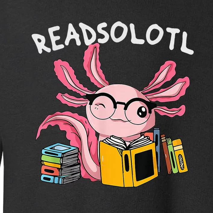 readsolotl read book axolotl reading fish books lizard Toddler Sweatshirt