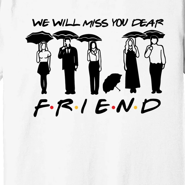 Retro Rip Chandler Bing We Will Miss You Dear Friends Movie Premium T-Shirt