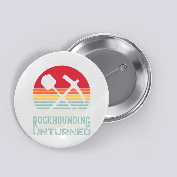 Rockhounding Rock Collector Funny Geologist Geology Pun Button