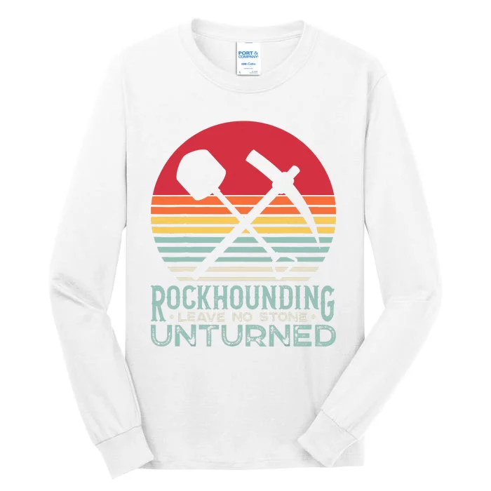 Rockhounding Rock Collector Funny Geologist Geology Pun Tall Long Sleeve T-Shirt