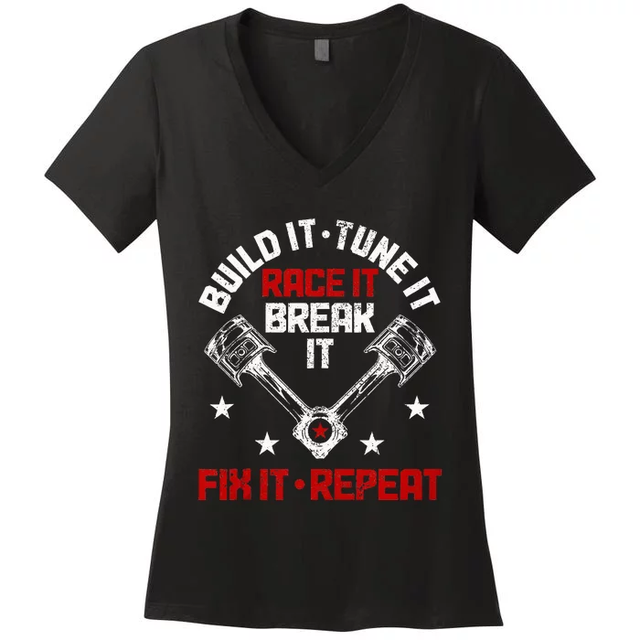 Racing Race Car Build Tune Break Fix Funny Racer Drag Racing Women's V-Neck T-Shirt