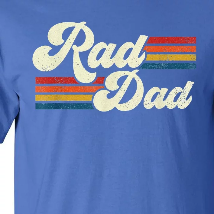 Retro Rad Dad Funny Fathers Day Top Tall T-Shirt