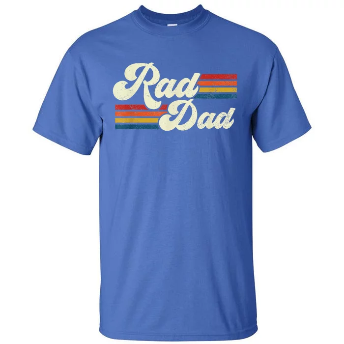 Retro Rad Dad Funny Fathers Day Top Tall T-Shirt