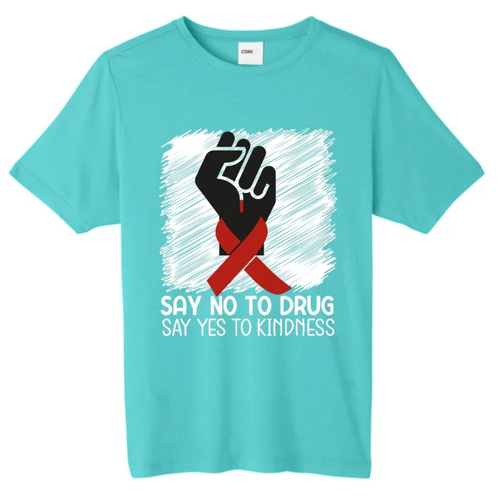 Red Ribbon Drug Awareness, Say No To Dugs We Wear Red Ribbon Week Awareness ChromaSoft Performance T-Shirt