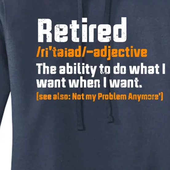 Retirement Retired Definition To Do What I Want Funny Women's Pullover Hoodie