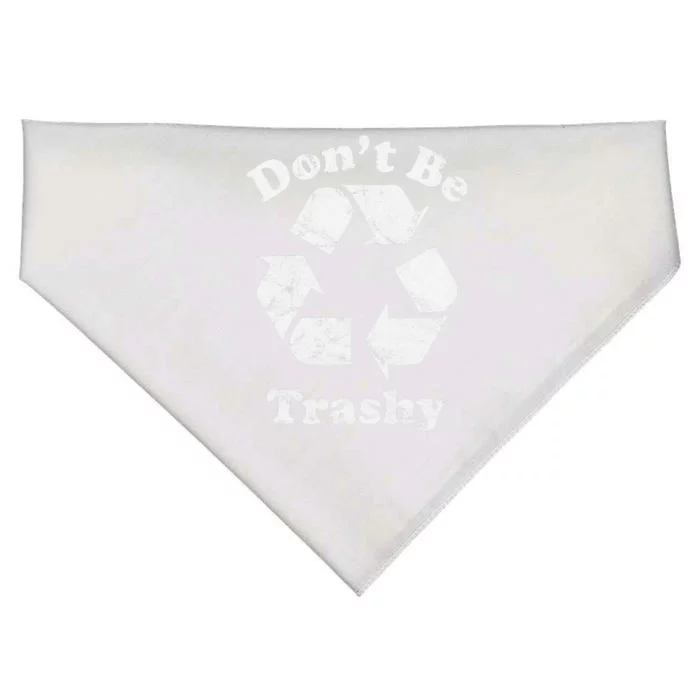 Recycling Recycle Earth Day Gift Don't Be Trashy USA-Made Doggie Bandana