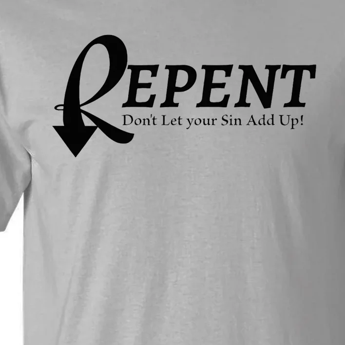 Repent Tall T-Shirt