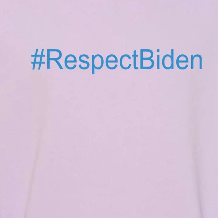 #RespectBiden Garment-Dyed Sweatshirt