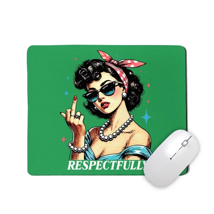 Respectfully Mousepad