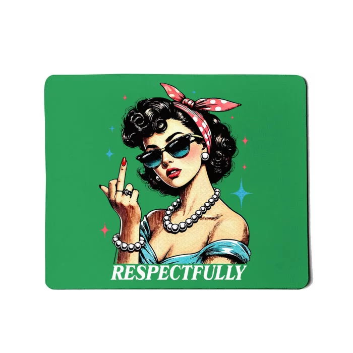 Respectfully Mousepad