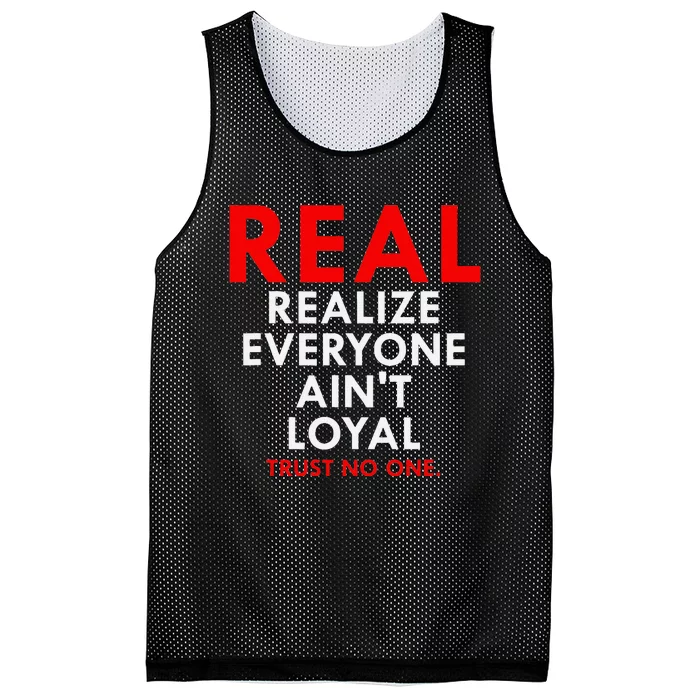 Real Realize Everyone AinT Loyal Trust No One Mesh Reversible Basketball Jersey Tank