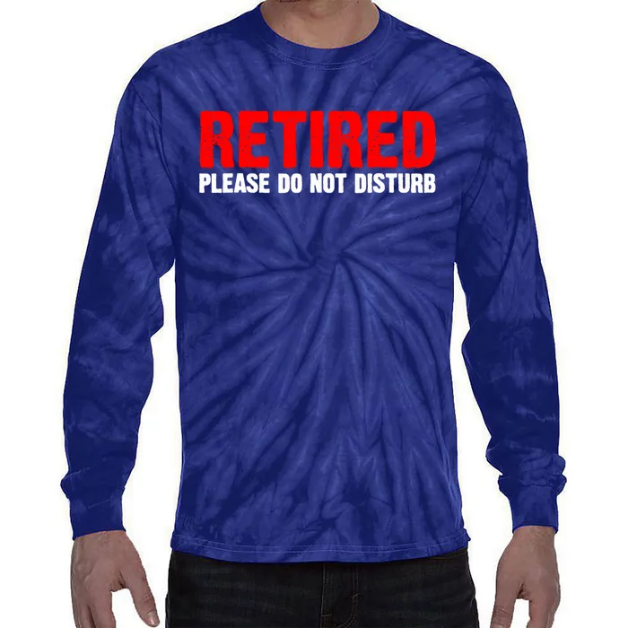 Unique Retirement  Retired Worked Retiring Tie-Dye Long Sleeve Shirt