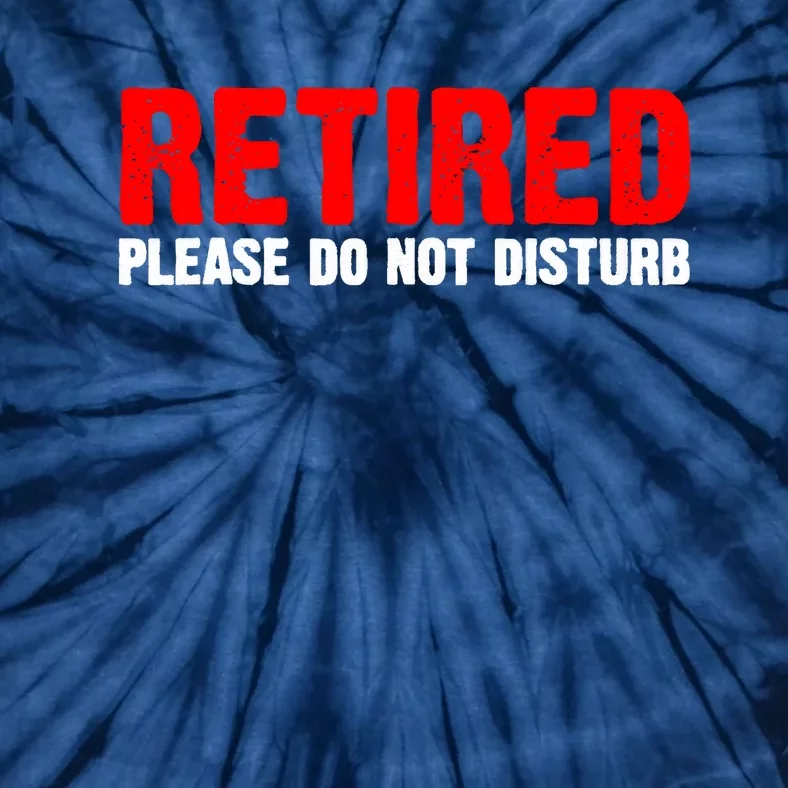 Unique Retirement  Retired Worked Retiring Tie-Dye T-Shirt