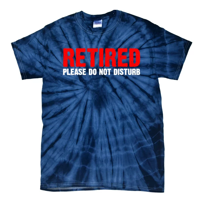 Unique Retirement  Retired Worked Retiring Tie-Dye T-Shirt