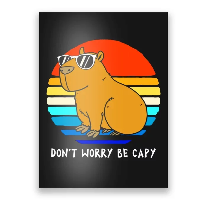 Retro Rodent Funny Capybara Dont Be Worry Be Capy Poster