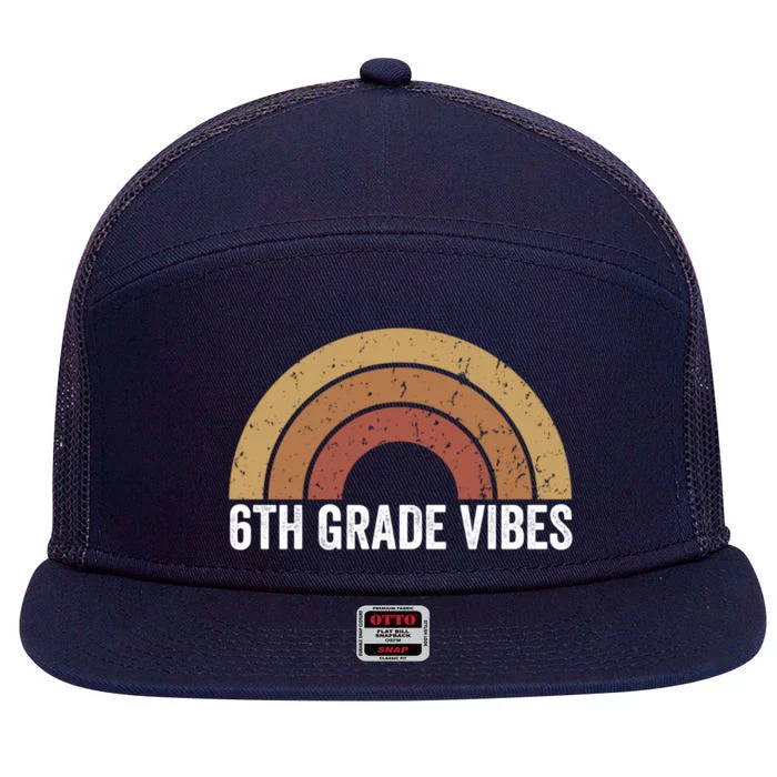 Retro Rainbow For 6Th Graders 6Th Grade Vibes Meaningful Gift 7 Panel Mesh Trucker Snapback Hat