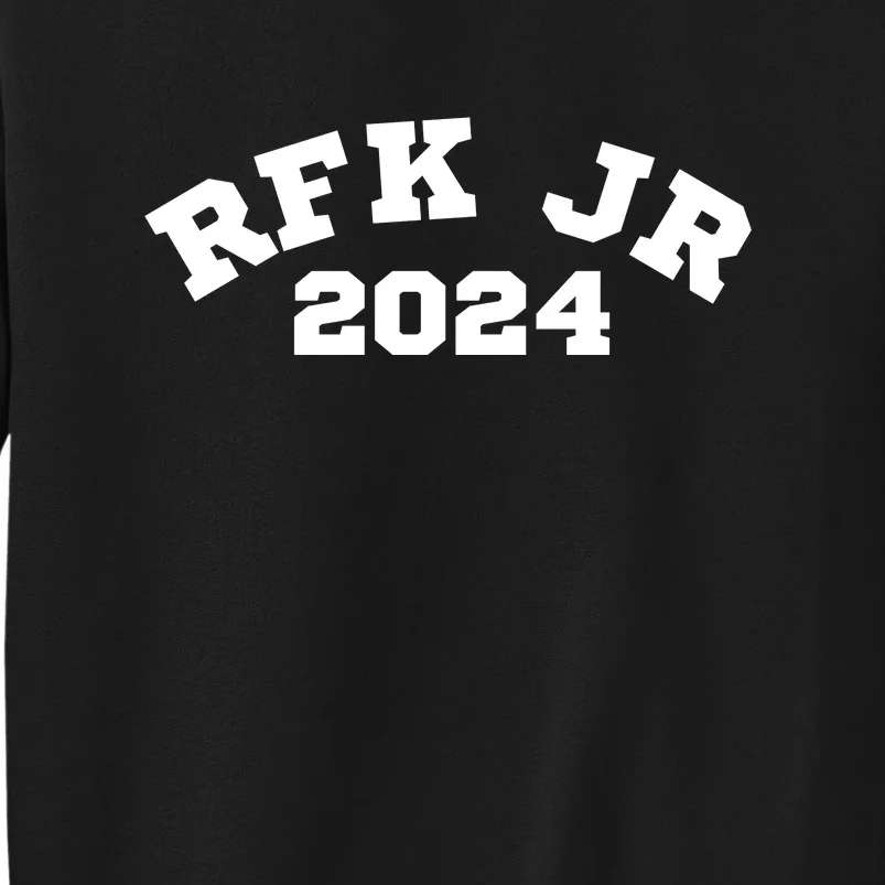 RFK Robert F Kennedy Jr For President 2024 Tall Sweatshirt