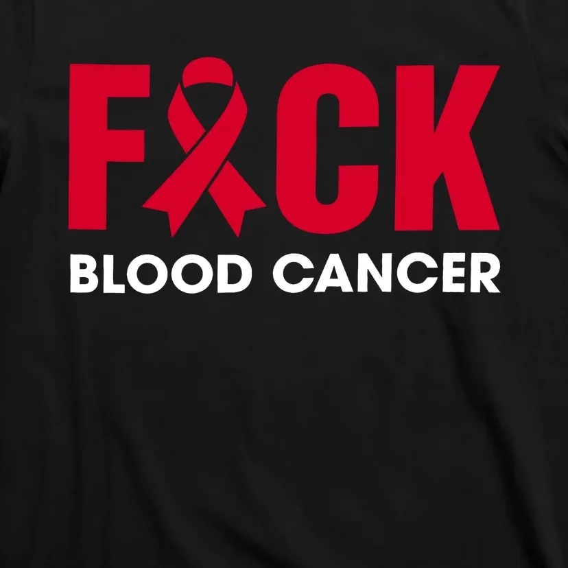 Red Ribbon Fuck Blood Cancer September Blood Cancer Awareness Blood Cancẻ T-Shirt