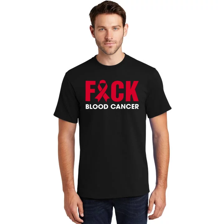 Red Ribbon Fuck Blood Cancer September Blood Cancer Awareness Blood Cancẻ Tall T-Shirt