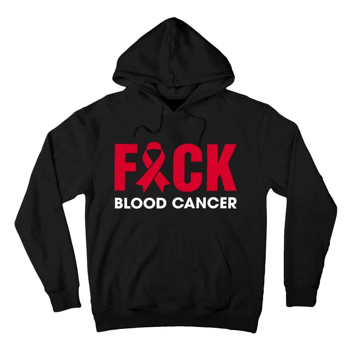 Red Ribbon Fuck Blood Cancer September Blood Cancer Awareness Blood Cancẻ Tall Hoodie