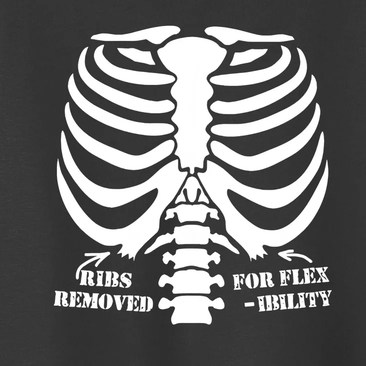 Ribs Removed For Flexibility Toddler T-Shirt