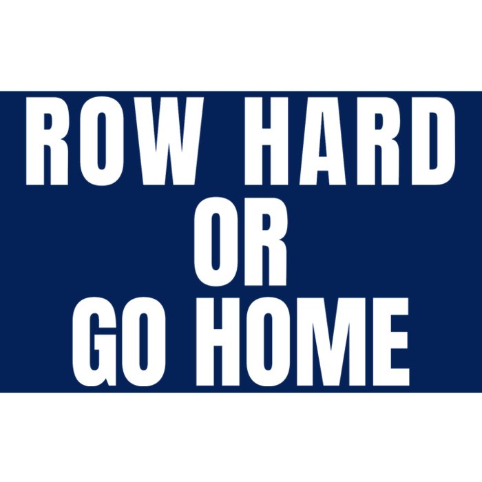 Rowing Row Hard Or Go Home For Crew Team Rowing Crew Funny Rowing Bumper Sticker