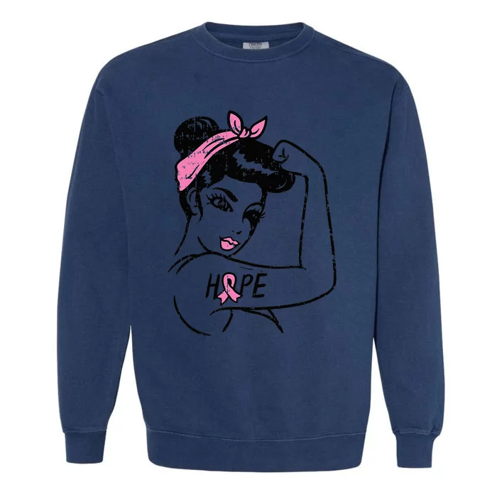 Rosie Riveter Hope Fighting Breast Cancer Awareness Garment-Dyed Sweatshirt