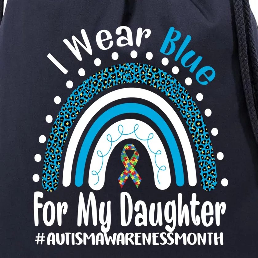 Rainbow Ribbon I Wear Blue For My Daughter Autism Awareness Great Gift Drawstring Bag