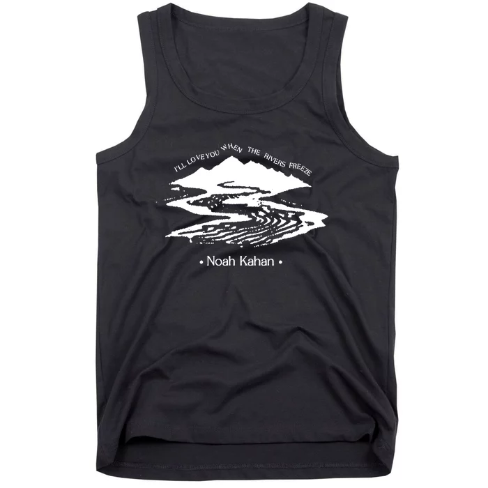 River Run I_ll Love You When The Rivers Freeze Tank Top