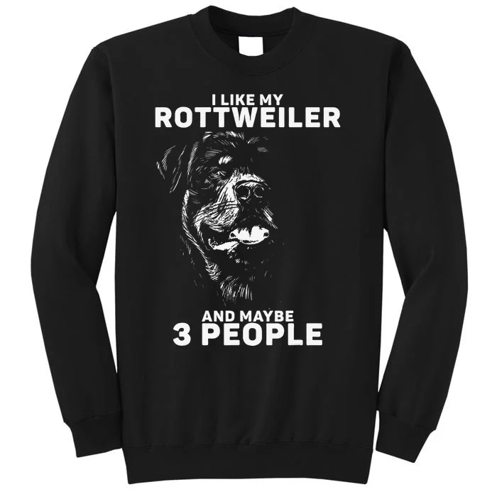 Rottweiler Rottie I Like Love Dog Tall Sweatshirt