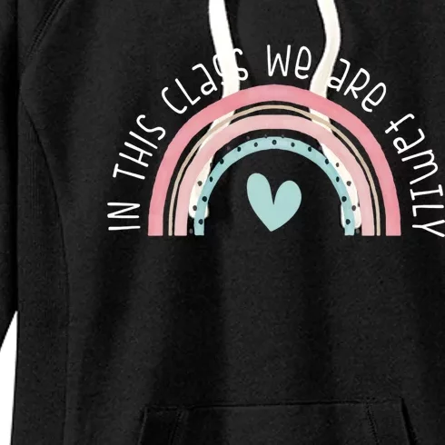 Retro Rainbow In This Class We Are Family School Student Teacher Life Women's Fleece Hoodie