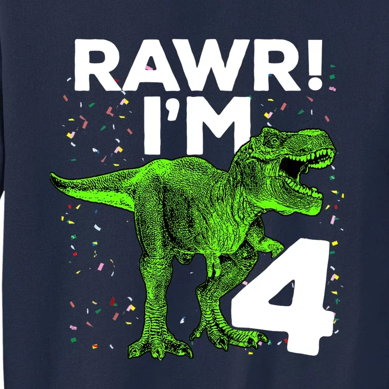 Roar Rawr I'm Four 4 T Rex Dinosaur Birthday for Boy Tall Sweatshirt