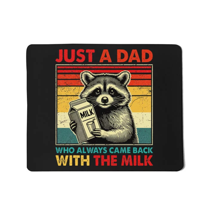 Retro Raccoon Just A Dad Who Always Came Back With The Milk Mousepad