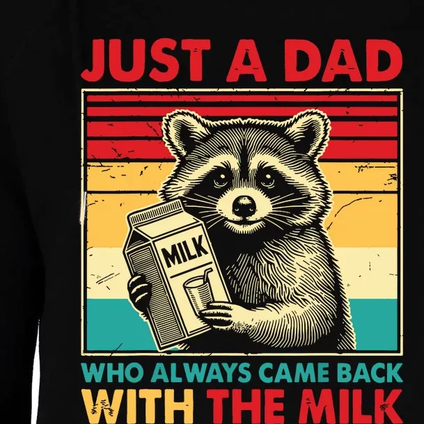 Retro Raccoon Just A Dad Who Always Came Back With The Milk Womens Funnel Neck Pullover Hood