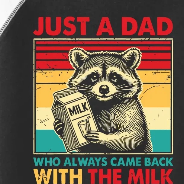 Retro Raccoon Just A Dad Who Always Came Back With The Milk Toddler Fine Jersey T-Shirt