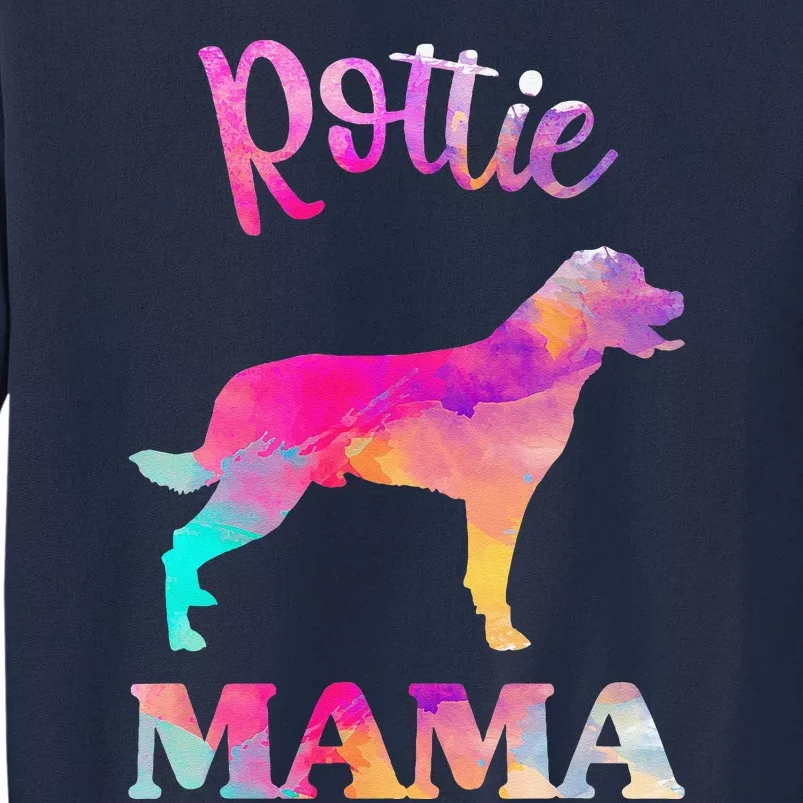 Rottie Rottweiler Mama Funny Mothers Day Dog Mom Tall Sweatshirt