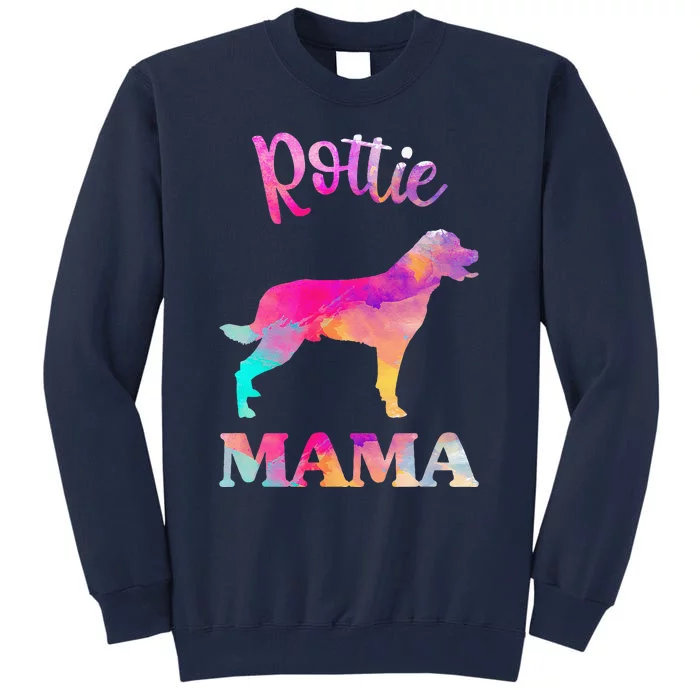 Rottie Rottweiler Mama Funny Mothers Day Dog Mom Tall Sweatshirt