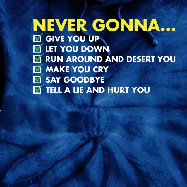 Rick Roll Never Gonna Checklist Tie Dye Hoodie