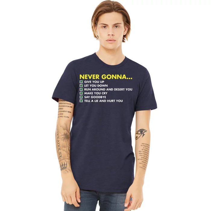 Rick Roll Never Gonna Checklist Premium T-Shirt