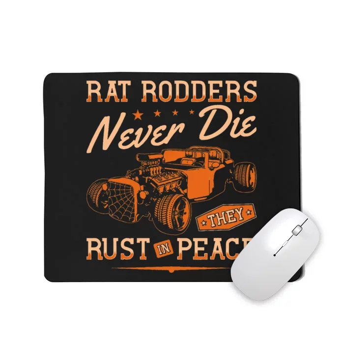 Rat Rodders Never Die Vintage Rat Rod Mousepad