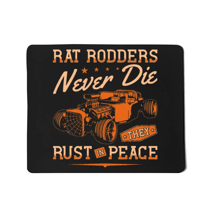 Rat Rodders Never Die Vintage Rat Rod Mousepad