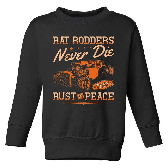 Rat Rodders Never Die Vintage Rat Rod Toddler Sweatshirt