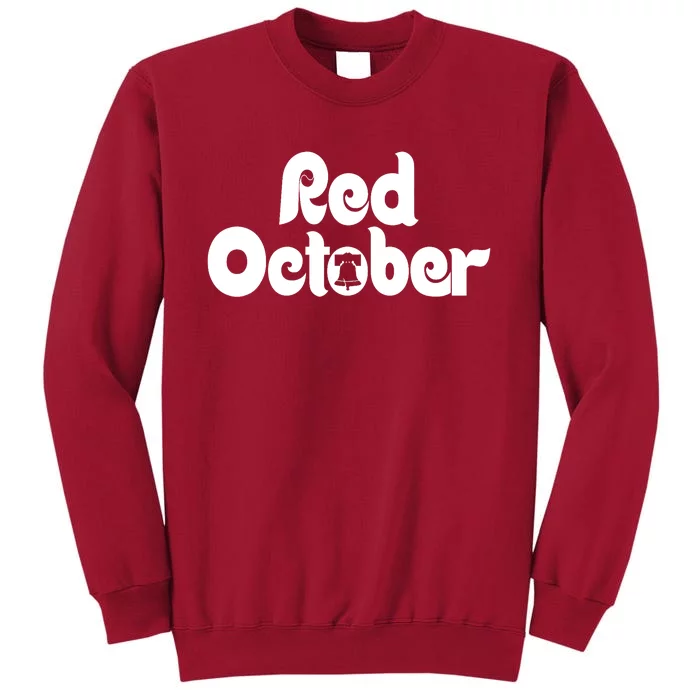 Retro Red October Philly_ Philadelphia Baseball Fan Tall Sweatshirt